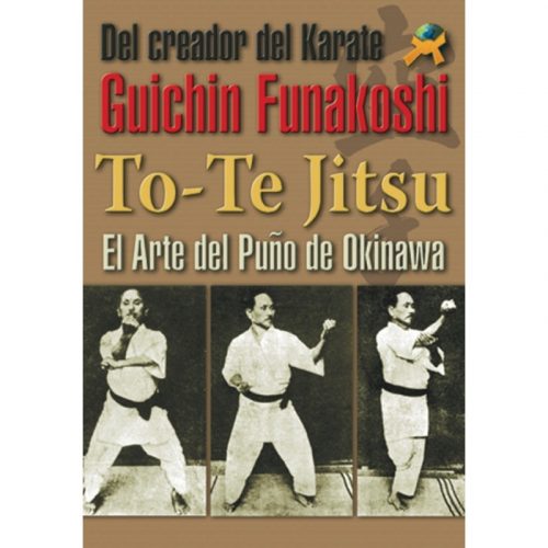 To-Te Jitsu, el Arte del Puño de Okinawa